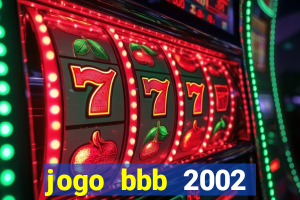 jogo bbb 2002 download android